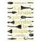 La Bruja Que Perdio La Magia - Paperback