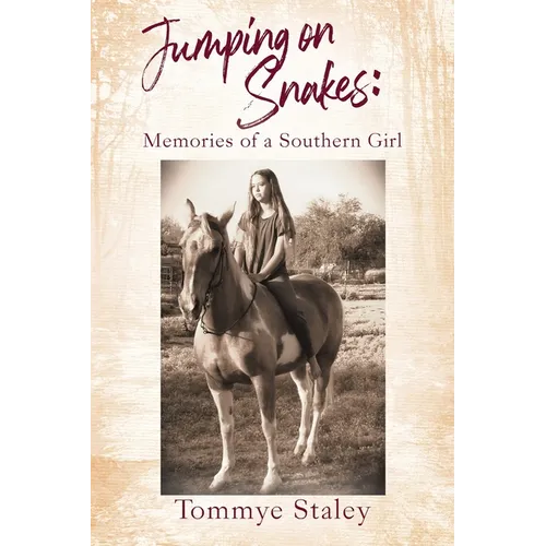 Jumping on Snakes: Memories of a Southern Girl - Paperback