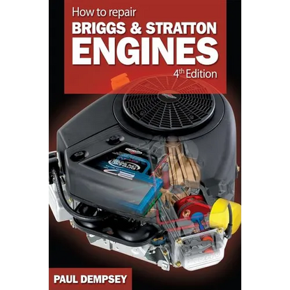 How to Repair Briggs and Stratton Engines, 4th Ed. - Paperback