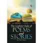 The Lighter Side of Poems and Stories - Paperback