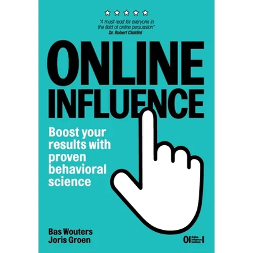 Online Influence: Boost your results with proven behavioral science - Paperback