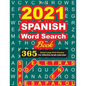 2021 SPANISH Word Search Book: 365 Dated Large Print Puzzles for Effective Brain Exercise! - Paperback