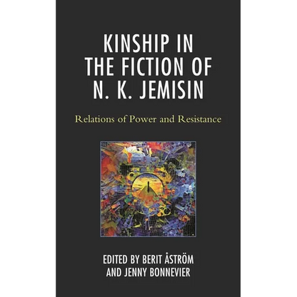 Kinship in the Fiction of N. K. Jemisin: Relations of Power and Resistance - Hardcover