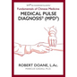 Medical Pulse Diagnosis(R) (MPD(R)): Fundamentals of Chinese Medicine Medical Pulse Diagnosis(R) (MPD(R)) - Hardcover