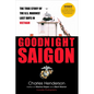 Goodnight Saigon: The True Story of the U.S. Marines' Last Days in Vietnam - Paperback