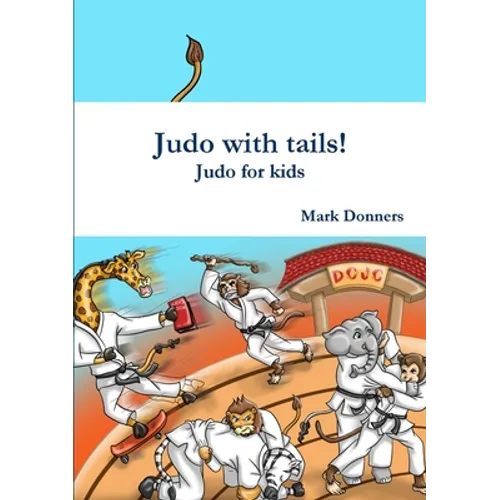 Judo with tails! - Judo for kids - Paperback