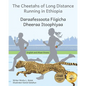 The Cheetahs of Long Distance Running: Legendary Ethiopian Athletes in Afaan Oromo and English - Paperback