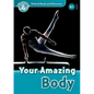 Oxford Read and Discover: Level 6: 1,050-Word Vocabularyyour Amazing Body - Paperback