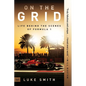 On the Grid: Life Behind the Scenes of Formula 1 - Paperback