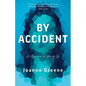 By Accident: A Memoir of Letting Go - Paperback