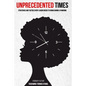 Unprecedented Times: Strategies and Tactics Every Leader Needs to Know During a Pandemic - Paperback