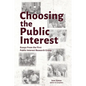 Choosing the Public Interest: Essays From the First Public Interest Research Group - Paperback