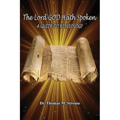 The Lord GOD Hath Spoken: A Guide to Bibliology - Paperback
