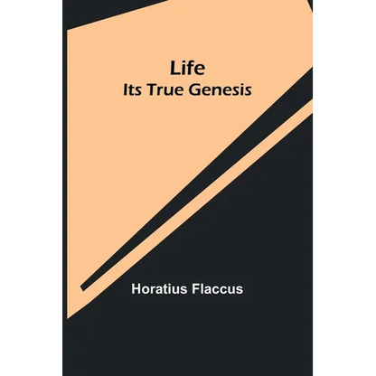 Life: Its True Genesis - Paperback