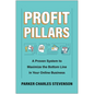 Profit Pillars: A Proven System to Maximize the Bottom Line in Your Online Business - Hardcover