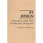 By Design: Interviews with Film Production Designers - Paperback