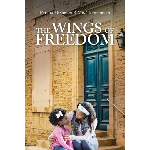 The Wings of Freedom - Paperback