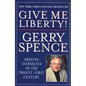 Give Me Liberty: Freeing Ourselves in the Twenty-First Century - Paperback