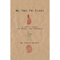 My Tao Te Ching - A Fool's Guide to Effing the Ineffable: Ancient spiritual wisdom translated for modern life - Paperback