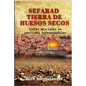 Sefarad Tierra De Huesos Secos: Judíos Mezclados en Apellidos Judeoespañoles - Paperback