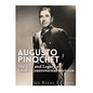 Augusto Pinochet: The Life and Legacy of Chile's Controversial Dictator - Paperback