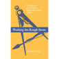 Working the Rough Stone - Hardcover