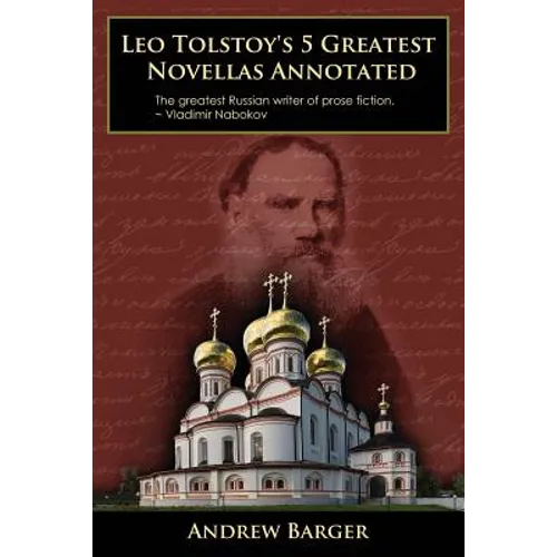 Leo Tolstoy's 5 Greatest Novellas Annotated - Paperback
