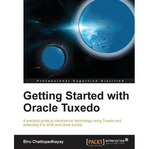 Getting Started with Oracle Tuxedo - Paperback