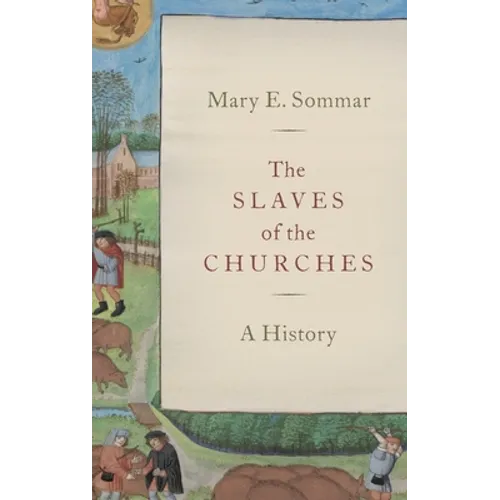 Slaves of the Churches: A History - Hardcover