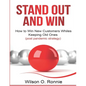 Stand Out and Win: How To Win New Customers and Keep The Old Ones - Paperback