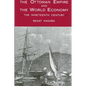 The Ottoman Empire and the World Economy: The Nineteenth Century - Paperback