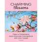 Charming Blossoms: Make-a-Masterpiece Adult Grayscale Coloring Book with Color Guides - Paperback