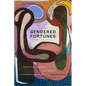 Gendered Fortunes: Divination, Precarity, and Affect in Postsecular Turkey - Paperback