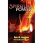 Spiritual Power: How To Get It, How To Give It - Paperback