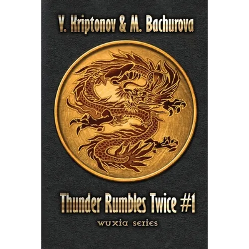 Thunder Rumbles Twice (Wuxia Series Book #1) - Paperback