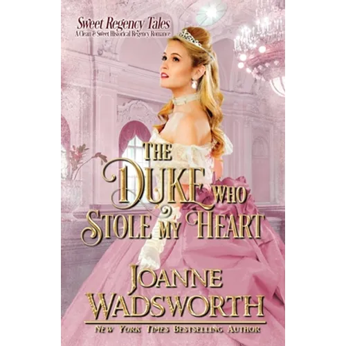 The Duke Who Stole My Heart: A Clean & Sweet Historical Regency Romance - Paperback
