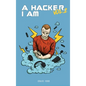 A Hacker I Am Vol 2 - Hardcover