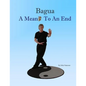 Bagua - A Means To An End - Paperback