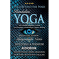 Yoga Beyond the Poses - Kundalini Yoga: Including A Premium Audiobook: Yoga Nidra Meditation - Swadhisthana Chakra Awakening And Healing!: The Ultimat - Paperback
