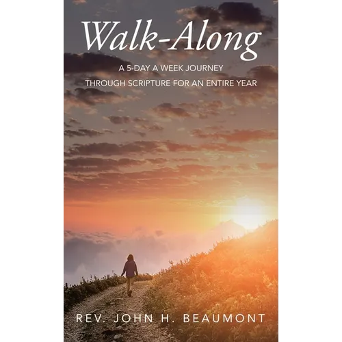 Walk-Along: A 5-Day a Week Journey through Scripture for an Entire Year - Hardcover