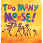 Too Many Moose - Hardcover