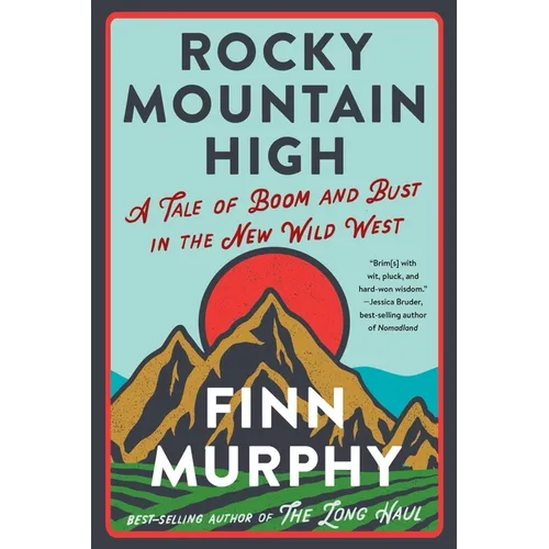 Rocky Mountain High: A Tale of Boom and Bust in the New Wild West - Paperback