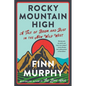 Rocky Mountain High: A Tale of Boom and Bust in the New Wild West - Paperback
