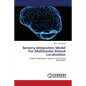 Sensory Integration Model For Multimodal Stimuli Localization - Paperback