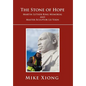 The Stone of Hope: Martin Luther King Memorial and Master Sculptor Lei Yixin - Hardcover