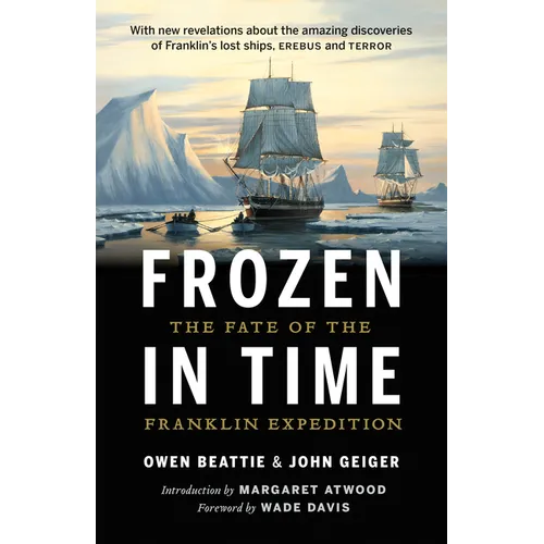 Frozen in Time: The Fate of the Franklin Expedition - Paperback