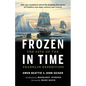 Frozen in Time: The Fate of the Franklin Expedition - Paperback