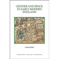 Gender and Space in Early Modern England Gender and Space in Early Modern England Gender and Space in Early Modern England - Paperback