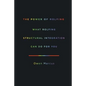 The Power of Rolfing: What Rolfing Structural Integration Can Do For You - Paperback