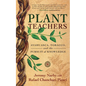 Plant Teachers: Ayahuasca, Tobacco, and the Pursuit of Knowledge - Hardcover
